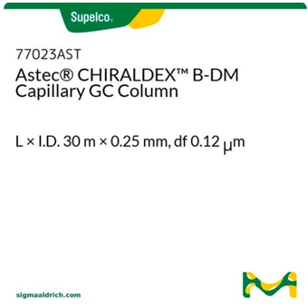 77023ASTAstec® CHIRALDEX&trade; B-DM 毛细管色谱柱